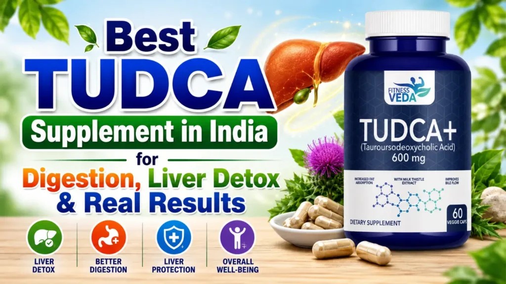 Best TUDCA Supplement in India for Digestion, Liver Detox & Real Results